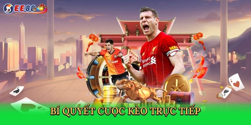 bi-quyet-cuoc-keo-truc-tiep-3