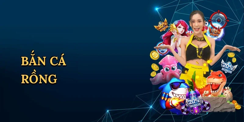 Bắn cá rồng