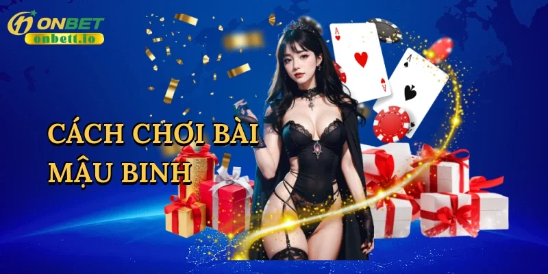 Cách chơi bài mậu binh