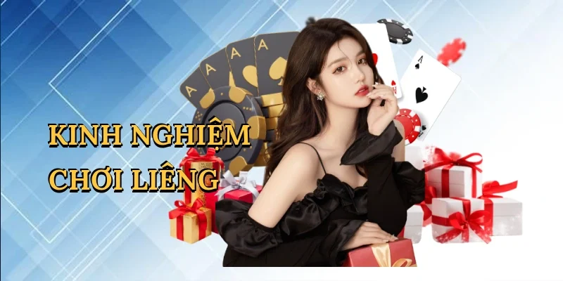 Kinh nghiệm chơi liêng