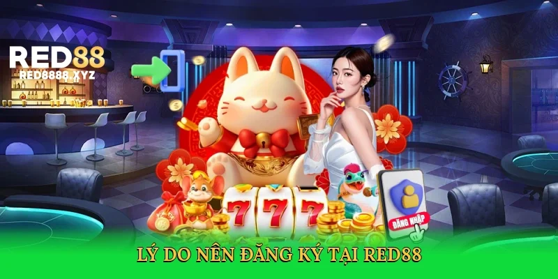 ly-do-nen-dang-ky-tai-red88-3