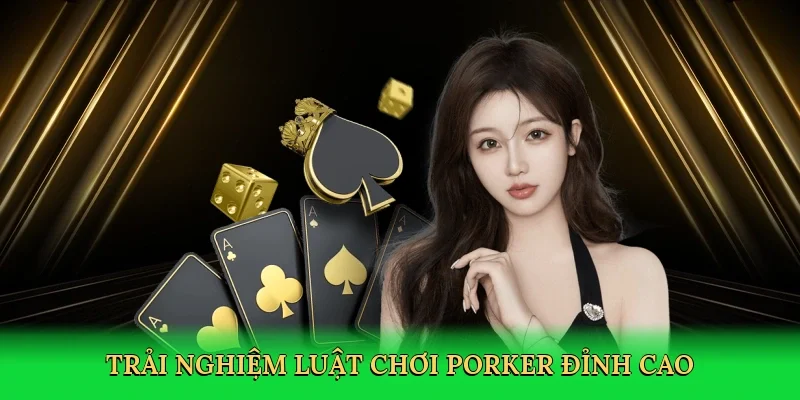 Trải nghiệm luật chơi poker đỉnh cao